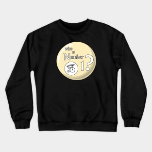 The Prisoner — Who Is Number 1? Crewneck Sweatshirt